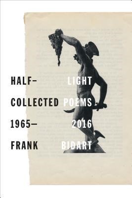 Half light collected poems 1965 -2016